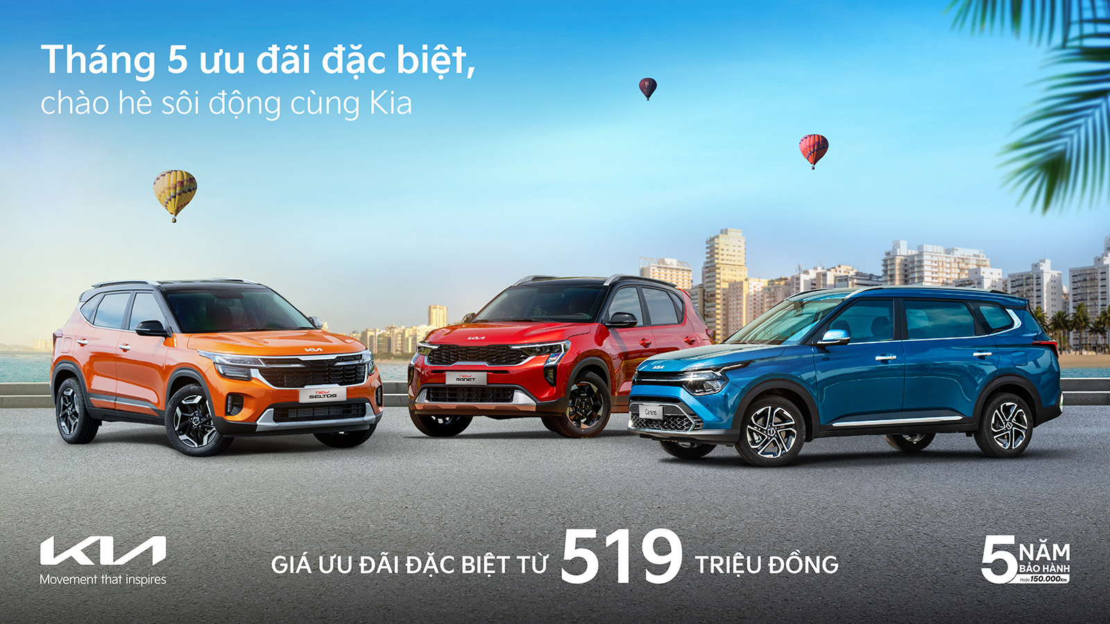 THÁNG 5 ƯU ĐÃI ĐẶC BIỆT, CHÀO HÈ SÔI ĐỘNG CÙNG KIA